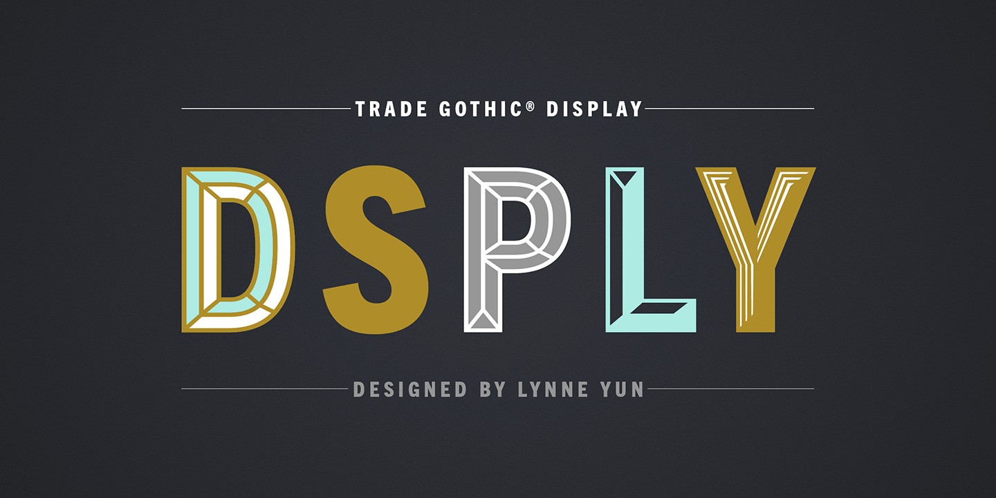 Trade Gothic Diplay font